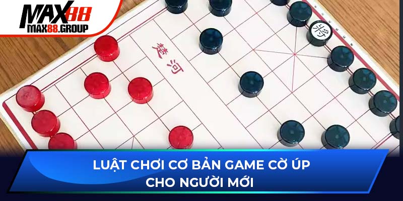 Cờ úp là gì - Hướng dẫn cách chơi chi tiết nhất 2025 3 Luật chơi cơ bản game cờ úp cho người mới