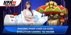 Evolution Gaming - Đối tác phát hành Live Casino hàng đầu 9 Evolution Gaming