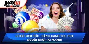 Lô đề siêu tốc - Sảnh game thu hút người chơi xổ số 2025 4 lô đề siêu tốc