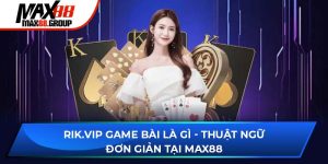 Rik.vip Game Bài - Sân chơi giải trí đỉnh cao cho mọi nhà 6 Rik.vip Game Bài