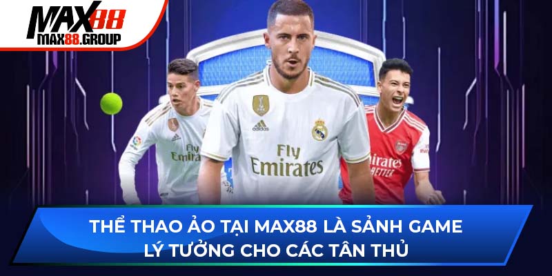 Thể thao ảo Max88 - Sảnh game đỉnh cao hàng đầu 2025 2 Thể thao ảo tại Max88 là sảnh game lý tưởng cho các anh em tân thủ