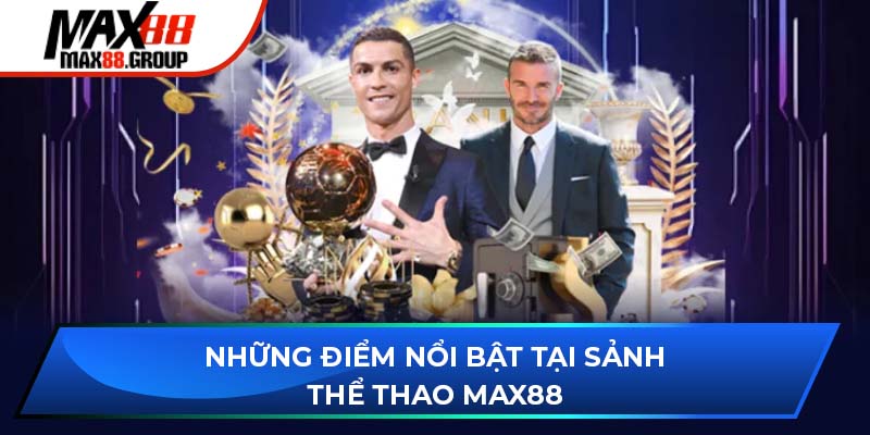 Thể thao Max88 2 Những loại hình cá cược hấp dẫn tại thể thao Max88